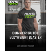 BUNKER GUIDE: BODYWEIGHT BLASTER